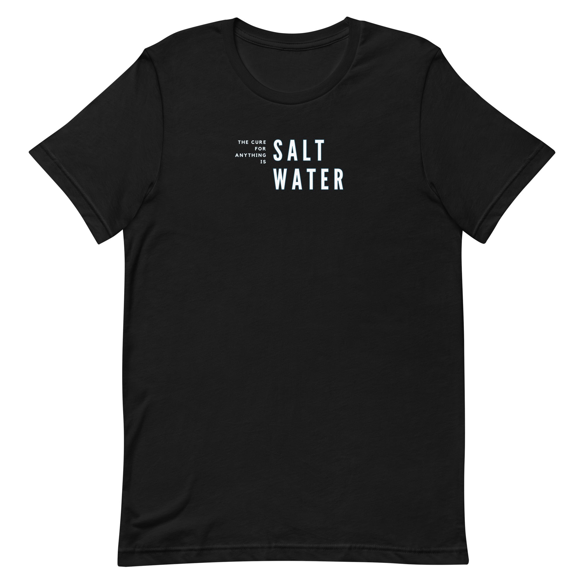 'The Cure for Anything is Salt Water' unisex t-shirt